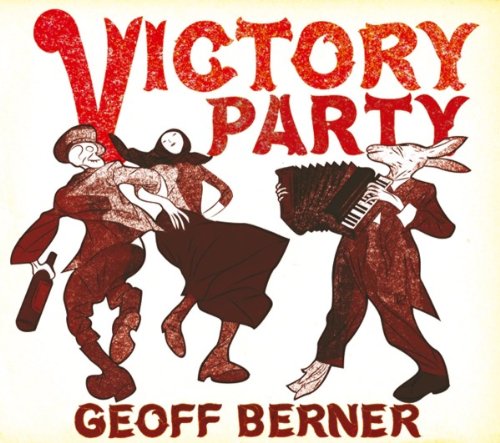 BERNER, GEOFF - VICTORY PARTY