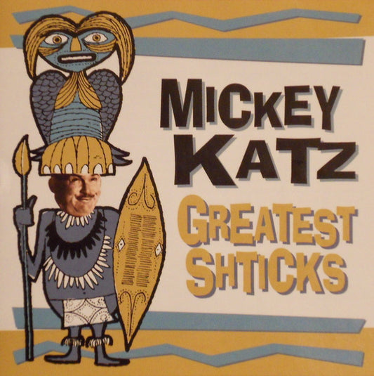 KATZ, MICKEY  - GREATEST SHTICKS