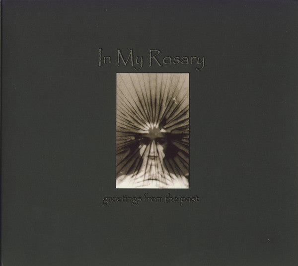 IN MY ROSARY  - GREETINGS FROM THE PAST