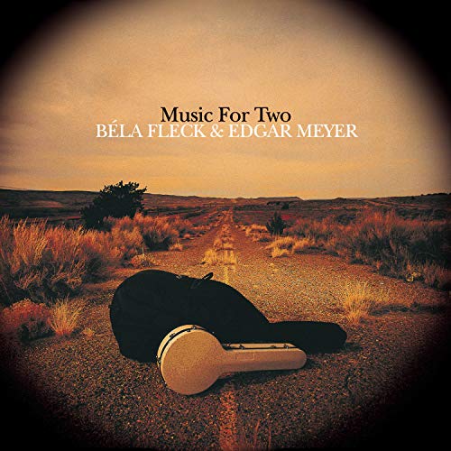FLECK, BELA & EDGAR MEYER - MUSIC FOR TWO (W/DVD)