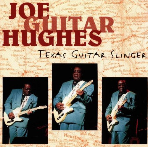 HUGHES, JOE GUITAR  - TEXAS GUITAR SLINGER