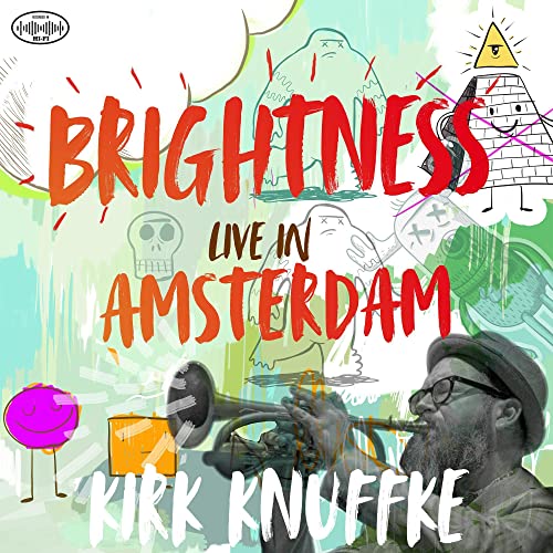KIRK KNUFFKE - BRIGHTNESS: LIVE IN AMSTERDAM (CD)