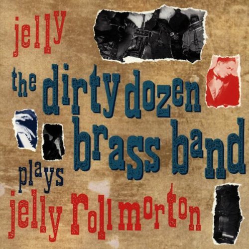 DIRTY DOZEN BRASS BAND - JELLY