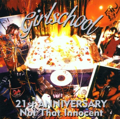 GIRLSCHOOL - 21ST ANN. NOT THAT INNOCENT