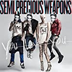 SEMI PRECIOUS WEAPON - YOU LOVE YOU