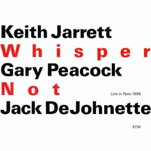 JARRETT/PEACOCK/DEJOHNETT - WHISPER NOT