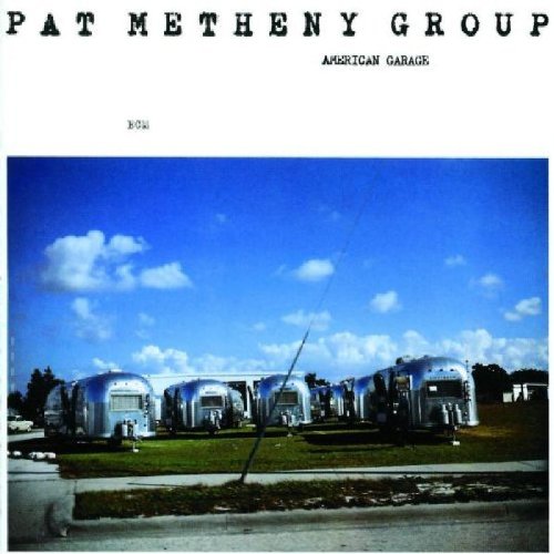 METHENY, PAT GROUP - AMERICAN GARAGE