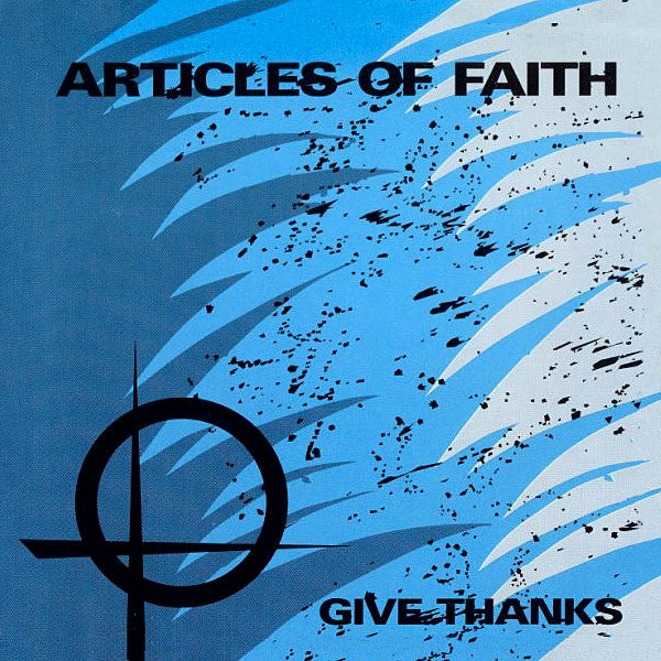 ARTICLES OF FAITH  - GIVE THANKS