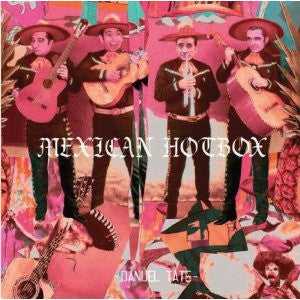 TATE, DANUEL  - MEXICAN HOTBOX
