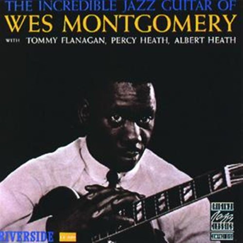 MONTGOMERY, WES - THE INCREDIBLE JAZZ GUITAR OF WES MONTGOMERY