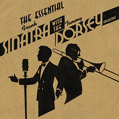 SINATRA, FRANK & TOMMY DORSEY - ESSENTIAL