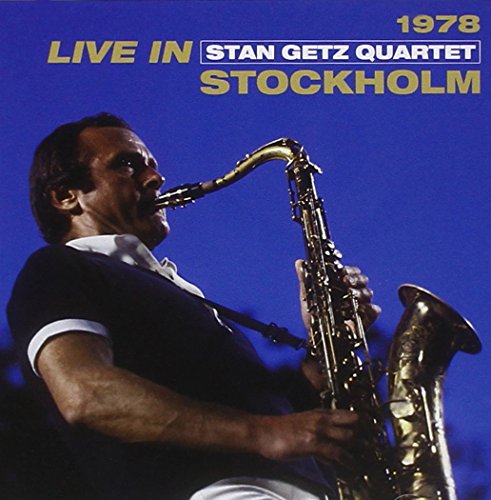GETZ, STAN QUARTET - LIVE IN STOCKHOLM 1978