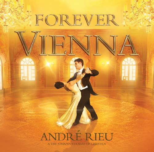 RIEU, ANDRE - FOREVER VIENNA