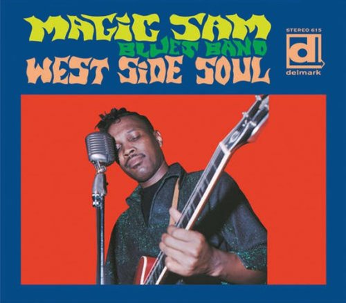 MAGIC SAM - WEST SIDE SOUL (REMASTERED DIGIPAK EDITION)