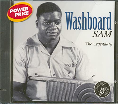 WASHBOARD SAM - LEGENDARY