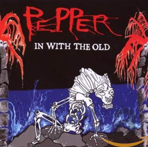 PEPPER - IN WITH THE OLD