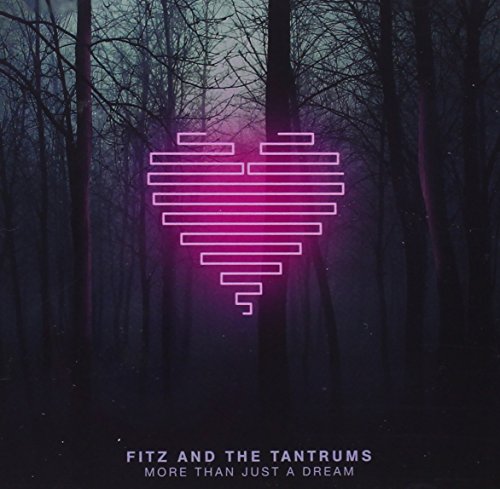 FITZ & THE TANTRUMS - MORE THAN JUST A DREAM