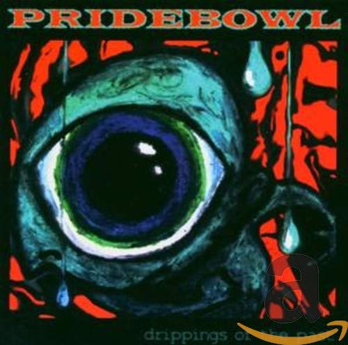 PRIDEBOWL - DRIPPINGS OF THE PAST