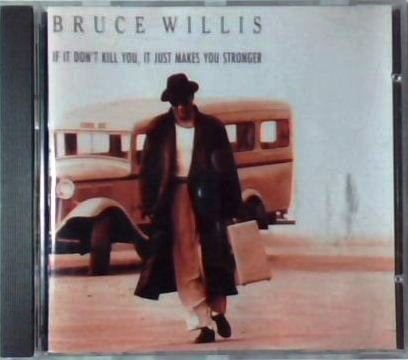 WILLIS, BRUCE - IF IT DON'T KILL YOU