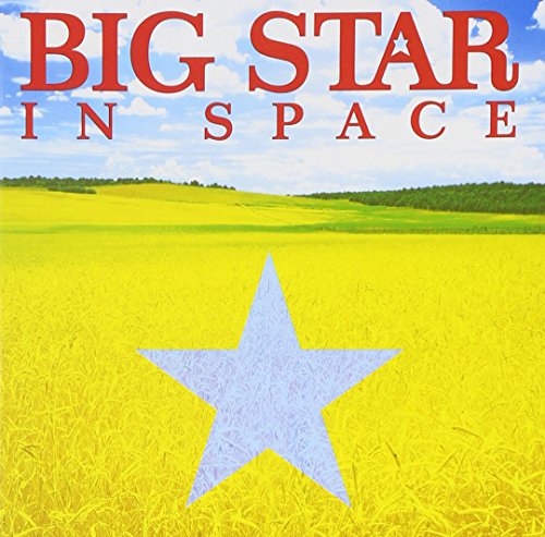 BIG STAR - IN SPACE