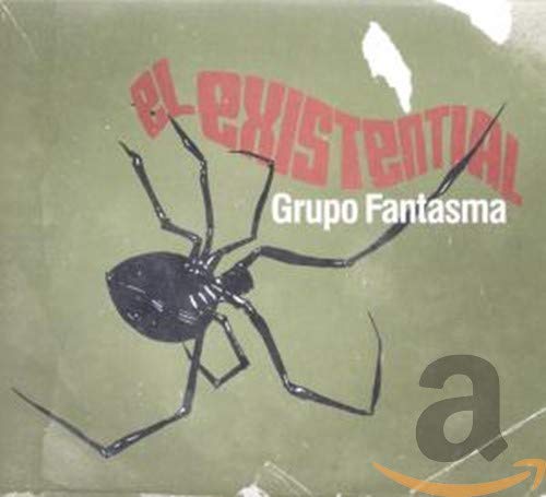 GRUPO FANTASMA  - EL EXISTENTIAL