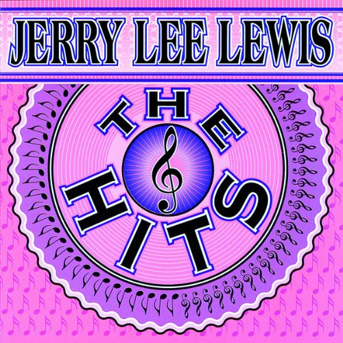 LEWIS, JERRY LEE - HITS