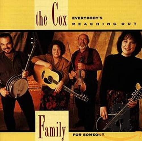 COX FAMILY  - EVERYBODY'S REACHING OUT FOR SOMEONE