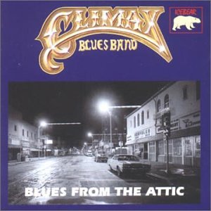 CLIMAX BLUES BAND - BLUES FROM THE ATTIC