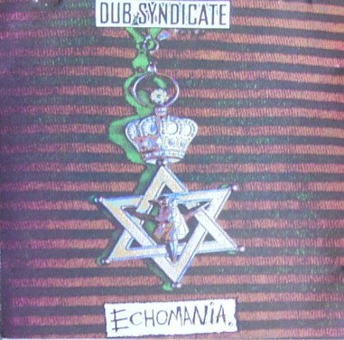 DUB SYNDICATE  - ECHOMANIA