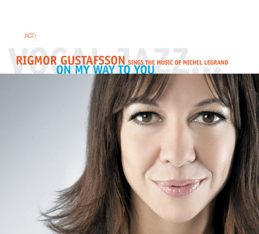 GUSTAFSSON, RIGMOR  - ON MY WAY TO YOU