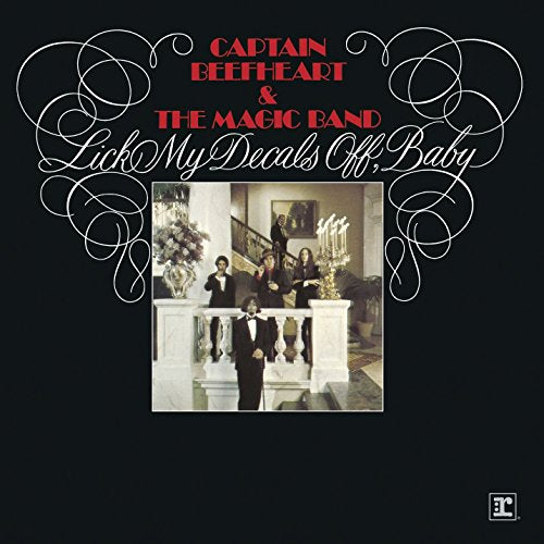 CAPTAIN BEEFHEART - LICK MY DECALS OFF, BABY