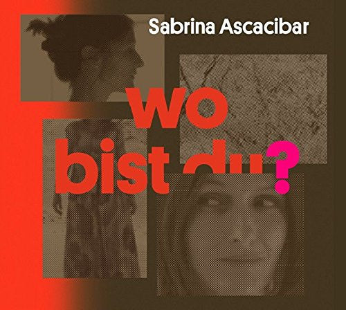 ASCACIBAR, SABRINA  - WO BIST DU?