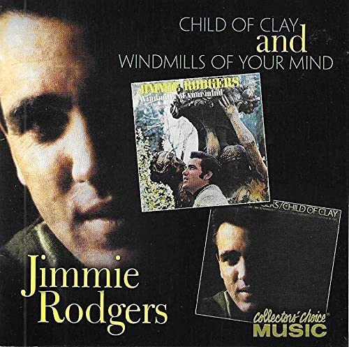 RODGERS, JIMMIE - CHILD OF CLAY/WINDMILLS OF YOUR MIND