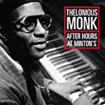 MONK, THELONIOUS  - AFTER HOURS AT MINTON'S