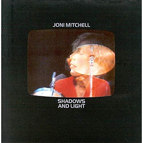 JONI MITCHELL - SHADOWS AND LIGHT