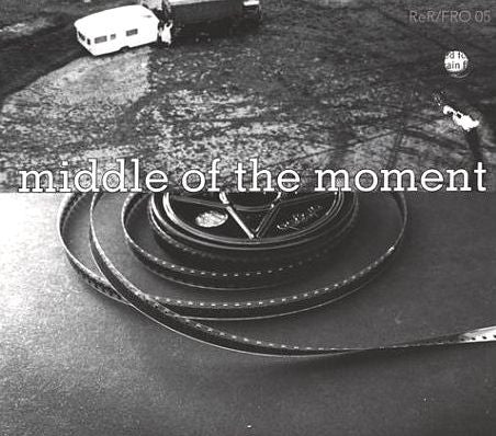 FRITH, FRED  - MIDDLE OF THE MOMENT