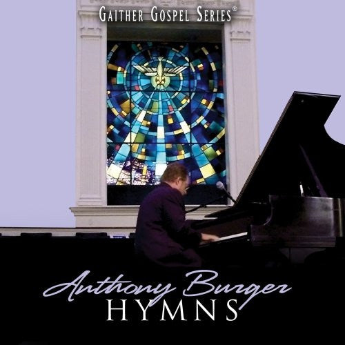 BURGER, ANTHONY  - HYMNS COLLECTION