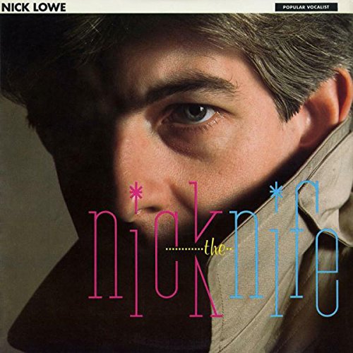 NICK LOWE - NICK THE KNIFE