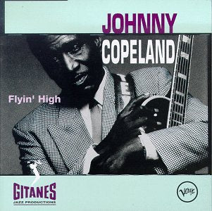 COPELAND, JOHNNY  - FLYIN' HIGH