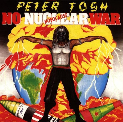 TOSH, PETER - NO NUCLEAR WAR