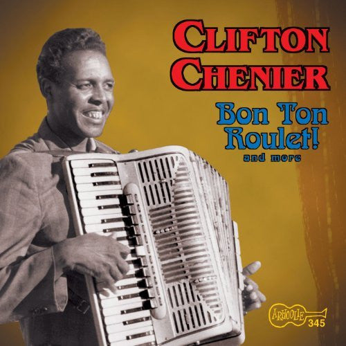 CHENIER, CLIFTON  - BON TON ROULET