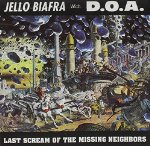 JELLO BIAFRA - LAST SCREAM OF THE MISSING NEIGHBORS