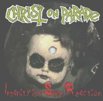 CHRIST ON PARADE  - INSANITY IS A SANE REVOLUTION