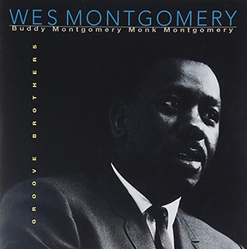 MONTGOMERY, WES  - GROOVE BROTHER (1960-1961)