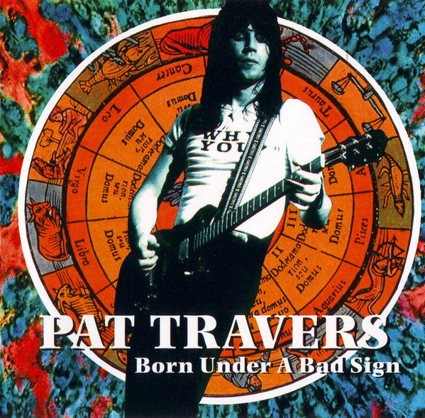 TRAVERS, PAT  - BORN UNDER A BAD SIGN