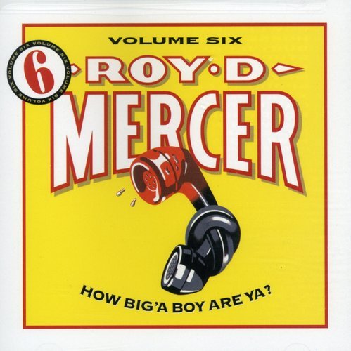 MERCER, ROY D.  - HOW BIG A BOY ARE YA? V6