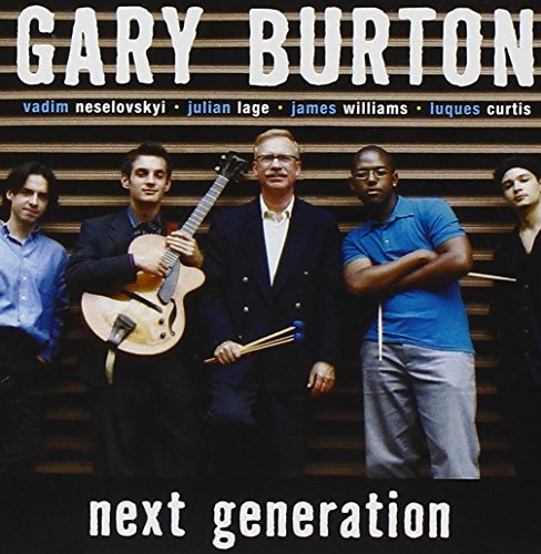 BURTON, GARY  - NEXT GENERATION