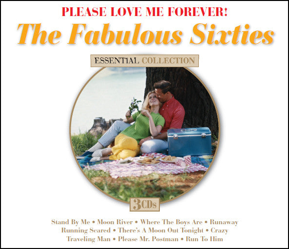 VARIOUS - PLEASE LOVE ME FOREVER! THE FABULOUS SIXTIES ESSENTIAL COLLECTION (CD)