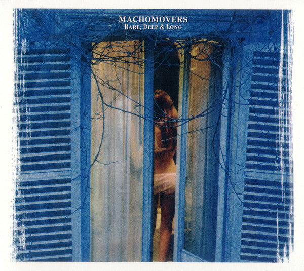 MACHOMOVERS  - BARE DEEP & LONG