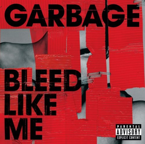 GARBAGE - GARBAGE:BLEED LIKE ME